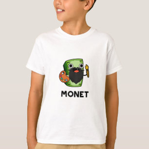 Monet Cute Artist Money Pun T-Shirt