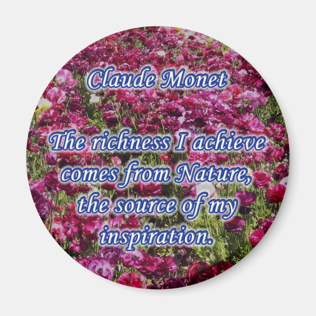 Monet Quote Magnet Richness of Nature (Front)