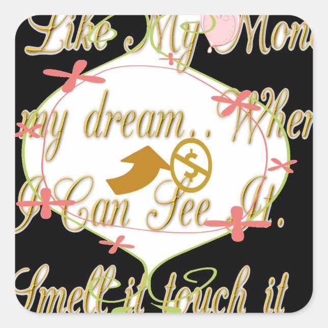 Money Bag Dream Design Square Sticker (Front)