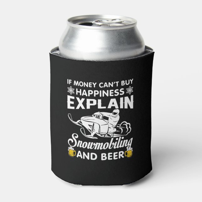 Money Buy Happiness Snowmobiling Beer Can Cooler (Can Front)