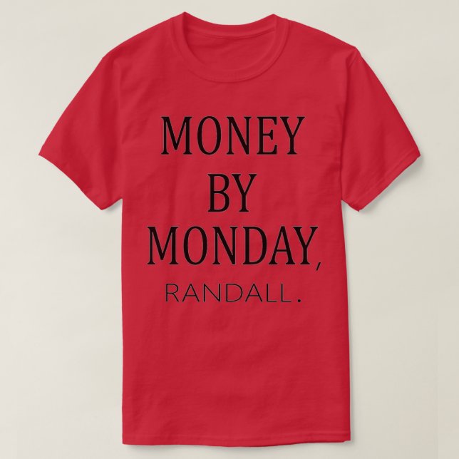 money by monday T-Shirt (Design Front)