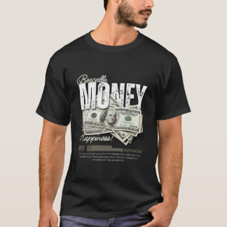 Money Can Buy Happiness T-Shirt 