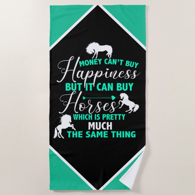 Money Can Buy Horses Mint Green    Beach Towel (Front)