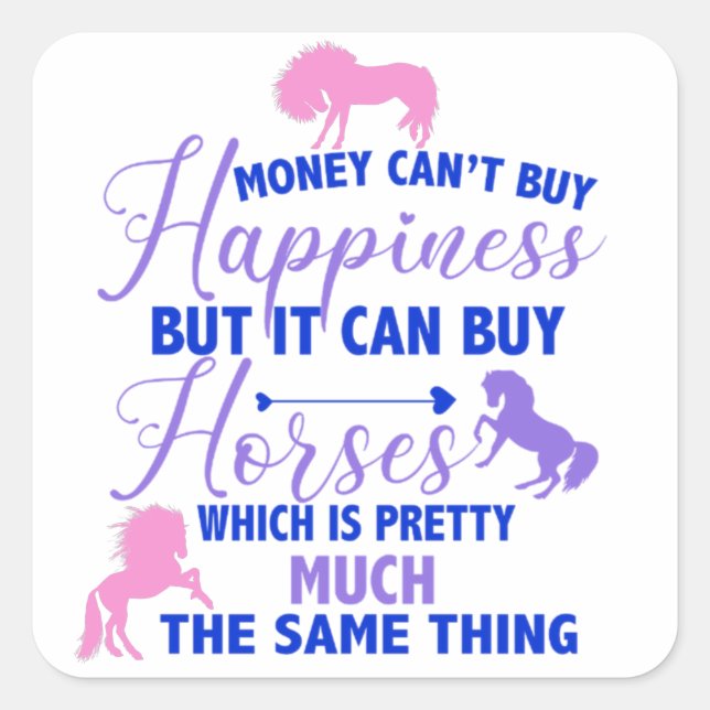 Money Can Buy Horses Purple Pink  Square Sticker (Front)