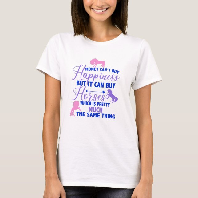 Money Can Buy Horses Purple Pink T-Shirt (Front)