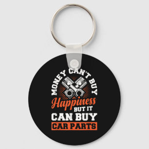 Money Can't Buy Hapness But It Can Buy Car Parts  Key Ring