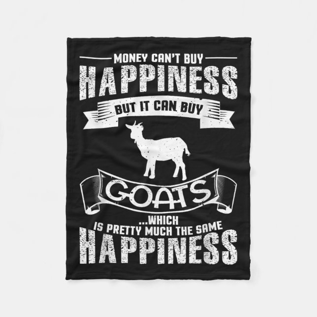 Money Can't Buy Hapness But It Can Buy Goats Funny Fleece Blanket (Front)