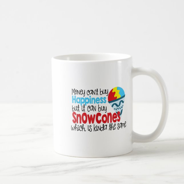 Money Can't Buy Hapness Buys Snow Cone Louisiana G Coffee Mug (Right)