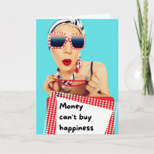 Money Can't Buy Happiness Card