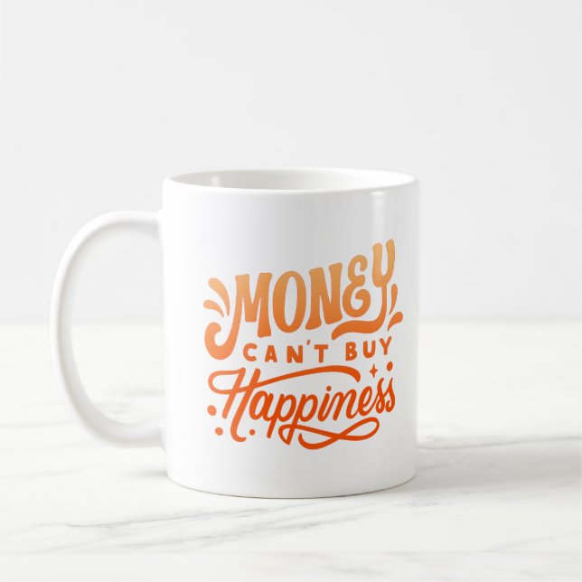 money can't buy happiness coffee mug (Left)