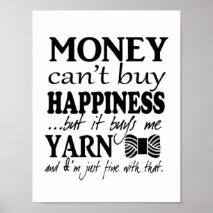 Money Can't Buy Happiness – Crafts/Yarn Poster