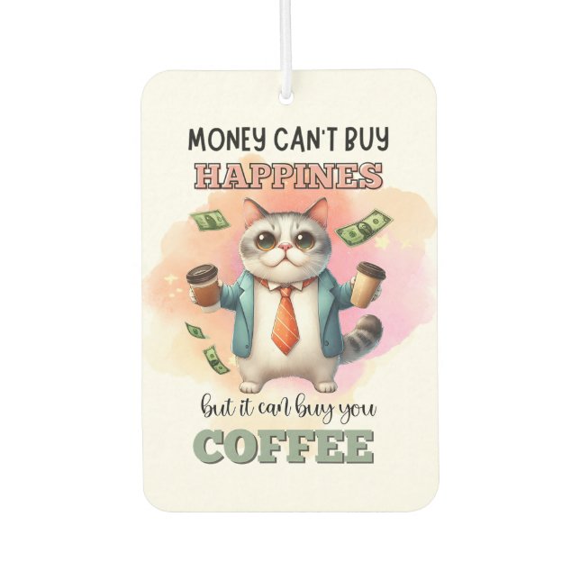 Money Can't Buy Happiness Funny Cat Lover Gift  Car Air Freshener (Front)