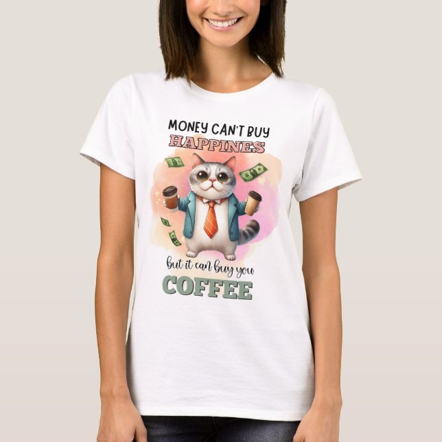 Money Can't Buy Happiness Funny Cat Lover Gift  T-Shirt (Front)