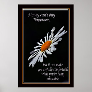 Money can't buy happiness poster