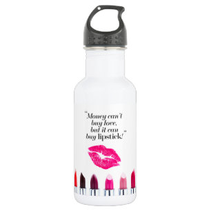 "Money Can't Buy Love But It Can Buy Lipstick" 532 Ml Water Bottle