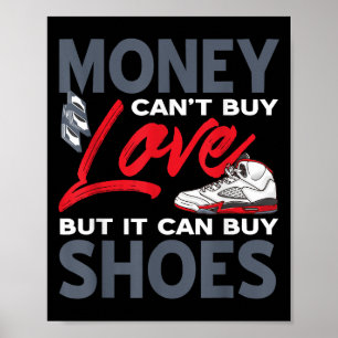 Money Can't Buy Love But Scute Ss Cute Sss Sneaker Poster