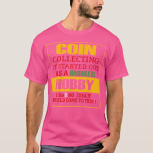 Money Currency Coin Collector Coin Collecting Numi T-Shirt