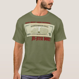 Money doesn't buy happiness, BJJ does! T-Shirt