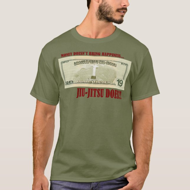 Money doesn't buy happiness, BJJ does! T-Shirt (Front)