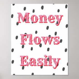 Money Flows Easily Money Affirmation Manifestation Poster