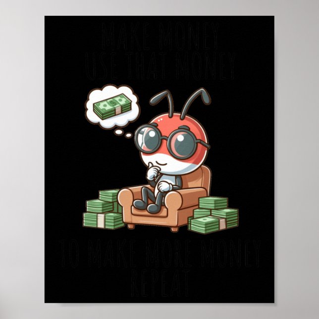 Money Maker Ant Sticker  Poster (Front)