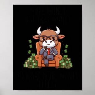 Money Maker Bull Sticker  Poster