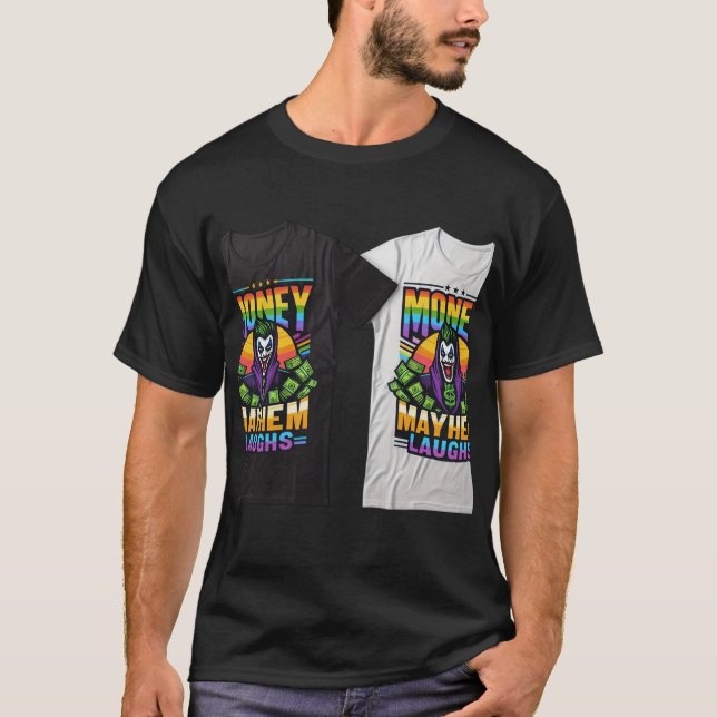 Money Mayhem Laughs T-Shirt (Front)
