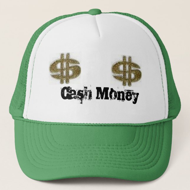 money, money, Cash Money Trucker Hat (Front)