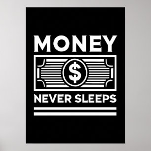 Money Never Sleeps - Hustle, Grind, Success Poster