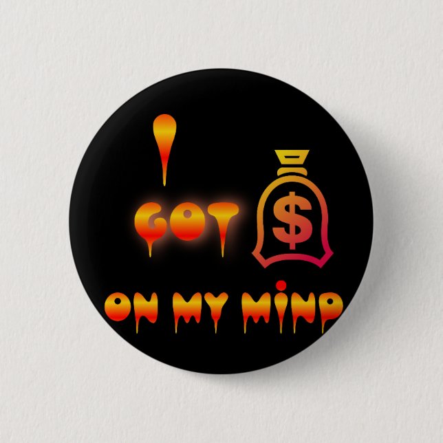Money on my mind   6 cm round badge (Front)
