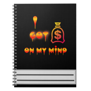Money on my mind notebook