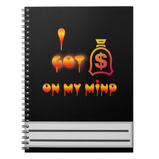 Money on my mind  notebook
