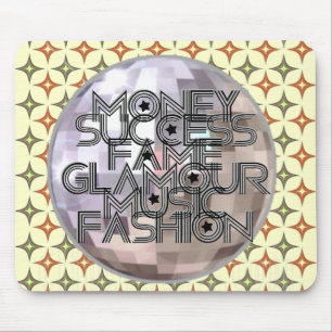 Money, Success, Fame, Glamour, Music & Fashion Mouse Mat