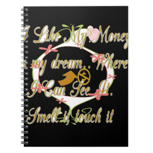 Money talks in my dreams and I love it.png Notebook