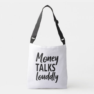 money talks loudly - crossbody bag