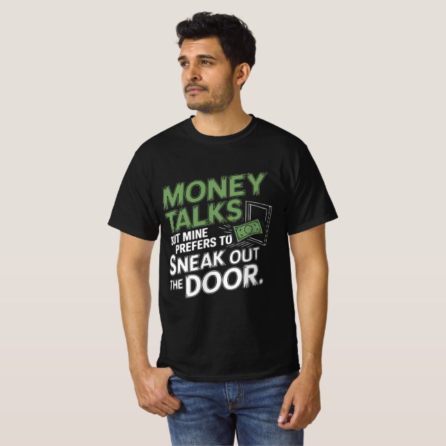 MONEY TALKS T-Shirt (Front Full)