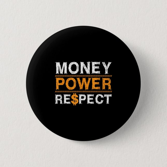 Money Wer Respect Rap Lover Entrepreneur Christmas 6 Cm Round Badge (Front)