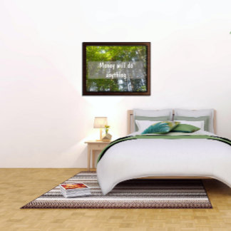 Money will do anything Inspirational poster