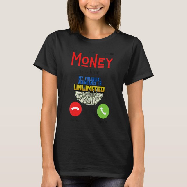 Moneys Calling Fun Money Working Men Women Work Ma T-Shirt (Front)