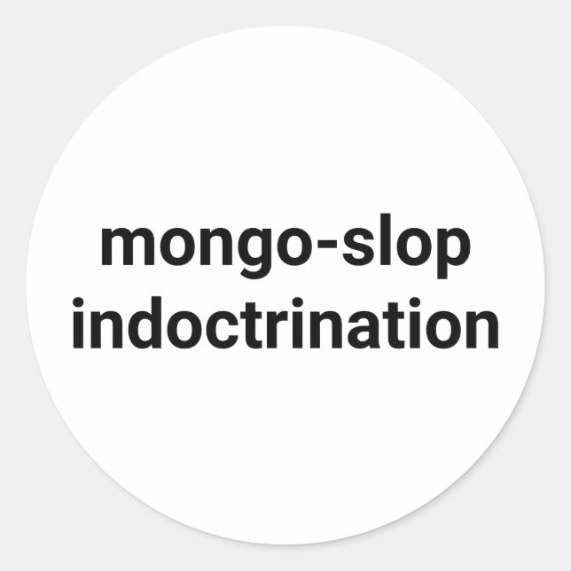 mongo-slop indoctrination Hankamer Artjunkhaus Yum Classic Round Sticker (Front)