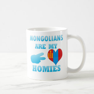 Mongolians are my Homies Coffee Mug