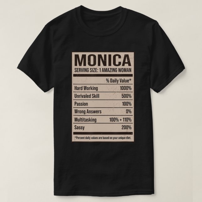 Monica Nutrition Facts Name Nickname Alias Title F T-Shirt (Design Front)