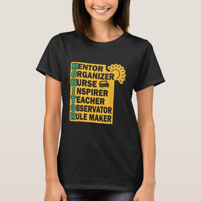 Monitor motivational quote school bus aide T-Shirt (Front)