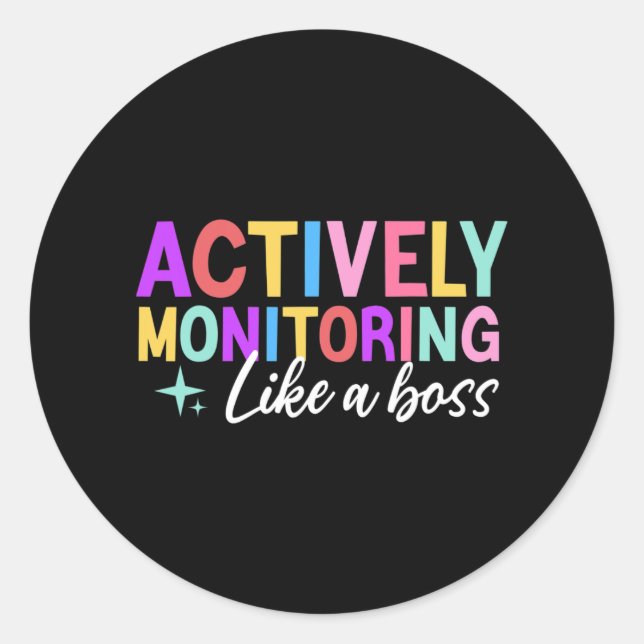 Monitoring Like A Boss Testing Day Teacher Kids  Classic Round Sticker (Front)