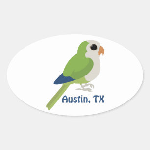 Monk Parakeet -Austin, Texas Oval Sticker