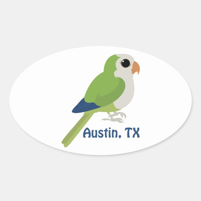 Monk Parakeet -Austin, Texas Oval Sticker (Front)