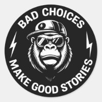 Monkey Bad Choices Make Good Stories Funny Humor
