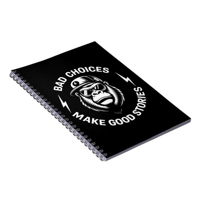 Monkey Bad Choices Make Good Stories Funny Humour Notebook (Right Side)