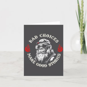 Monkey Bad Choices Make Good Stories (on Back)  Card