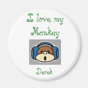 monkey, I love my Monkey , Derek Magnet